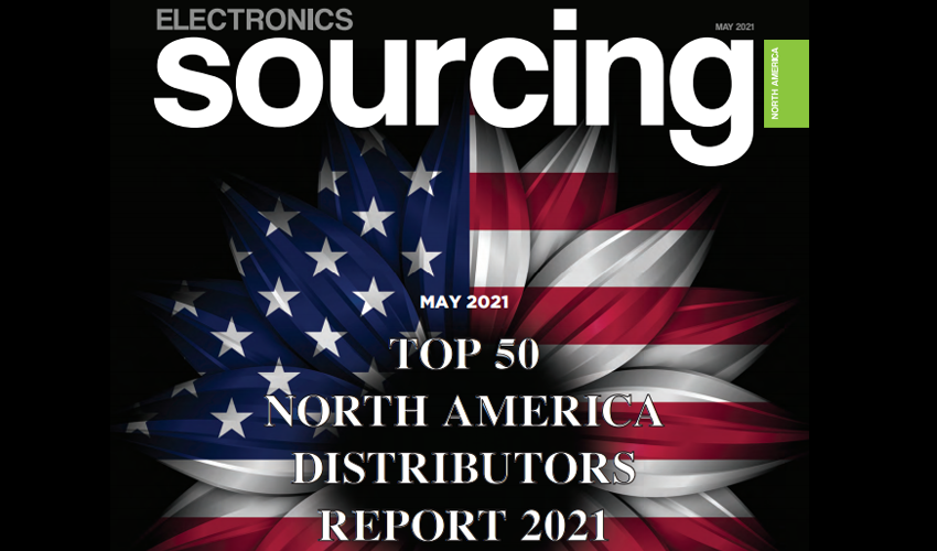 electronics sourcing may 2021 top 50 north America distributors report 2021